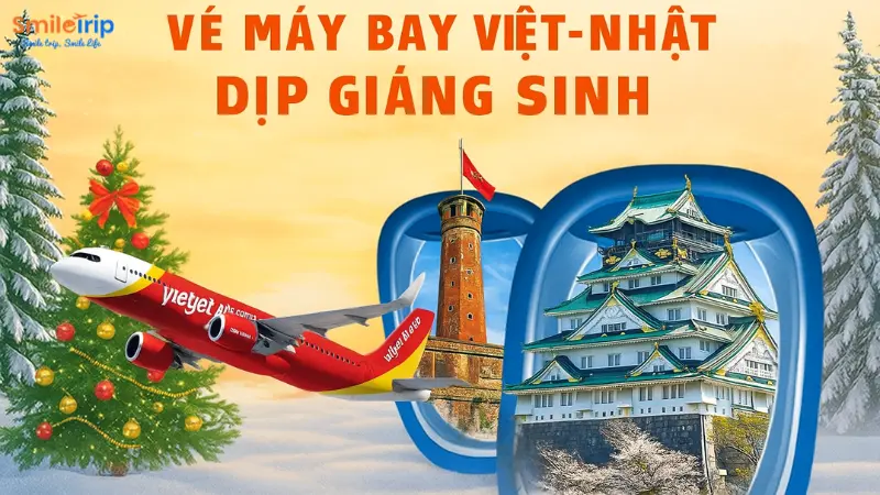 Hướng dẫn săn vé máy bay Việt Nhật cho dịp Giáng Sinh cùng Smiletrip