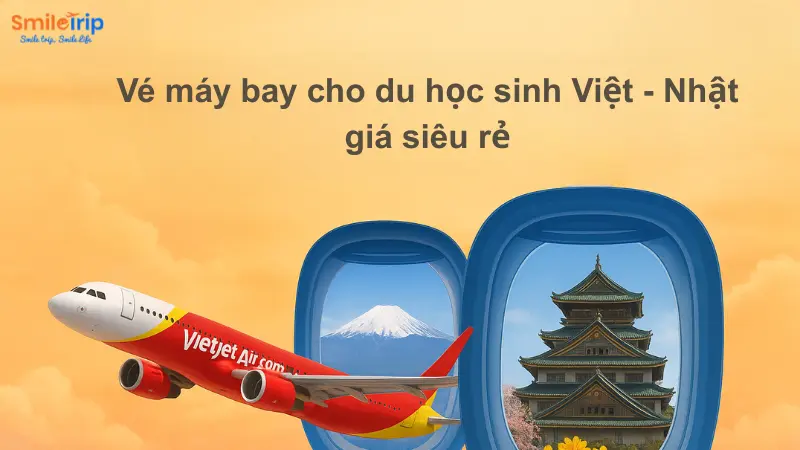 Vé máy bay du học sinh Việt Nhật giá siêu rẻ Smiletrip